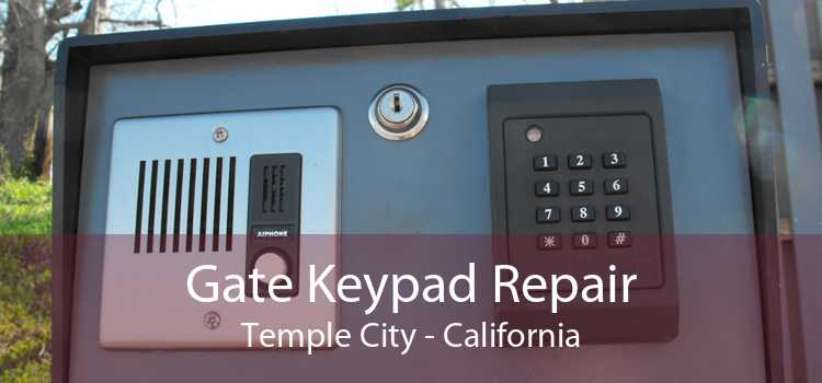 Gate Keypad Repair Temple City - California