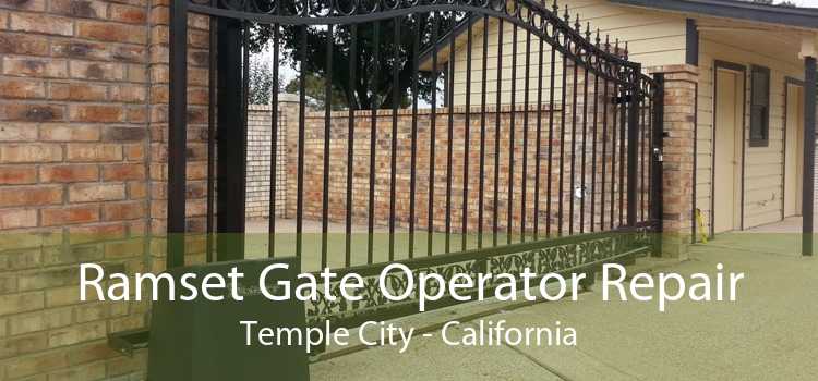 Ramset Gate Operator Repair Temple City - California